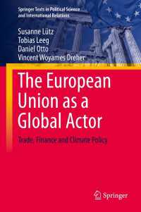 ＥＵ入門：貿易・財政・気候政策分野におけるグローバルな主体としての役割<br>The European Union as a Global Actor : Trade, Finance and Climate Policy