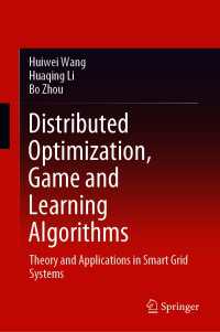 スマートグリッド・システムのための配電最適化とゲーム・学習アルゴリズム<br>Distributed Optimization, Game and Learning Algorithms : Theory and Applications in Smart Grid Systems