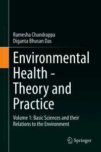 Environmental Health - Theory and Practice : Volume 1: Basic Sciences and their Relations to the Environment