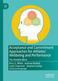Acceptance and Commitment Approaches for Athletes’ Wellbeing and Performance : The Flexible Mind