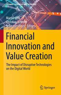 Financial Innovation and Value Creation : The Impact of Disruptive Technologies on the Digital World