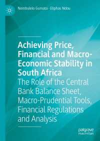 Achieving Price, Financial and Macro-Economic Stability in South Africa : The Role of the Central Bank Balance Sheet, Macro-Prudential Tools, Financial Regulations and Analysis