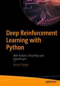 Deep Reinforcement Learning with Python〈First Edition〉 : With PyTorch, TensorFlow and OpenAI Gym