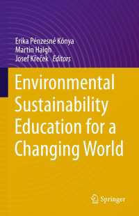 変わる世界のための環境持続可能性教育<br>Environmental Sustainability Education for a Changing World〈1st ed. 2021〉
