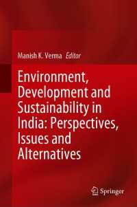 Environment, Development and Sustainability in India: Perspectives, Issues and Alternatives