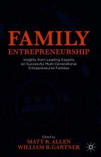 Family Entrepreneurship〈1st ed. 2021〉 : Insights from Leading Experts on Successful Multi-Generational Entrepreneurial Families