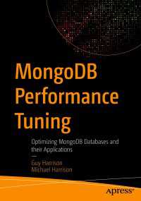 MongoDB Performance Tuning〈1st ed.〉 : Optimizing MongoDB Databases and their Applications