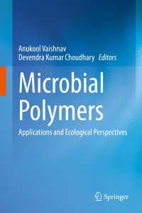 Microbial Polymers : Applications and Ecological Perspectives