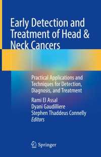 Early Detection and Treatment of Head & Neck Cancers : Practical Applications and Techniques for Detection, Diagnosis, and Treatment