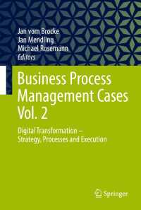 Business Process Management Cases Vol. 2 : Digital Transformation - Strategy, Processes and Execution