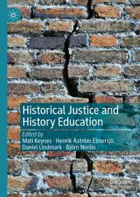 歴史的正義と歴史教育<br>Historical Justice and History Education〈1st ed. 2021〉