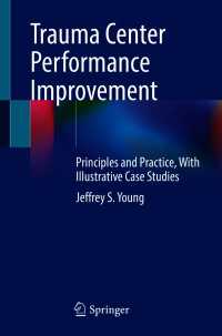 Trauma Center Performance Improvement : Principles and Practice, With Illustrative Case Studies
