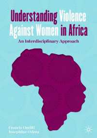 アフリカ女性に対する暴力を理解する：学際的テキスト<br>Understanding Violence Against Women in Africa〈1st ed. 2021〉 : An Interdisciplinary Approach