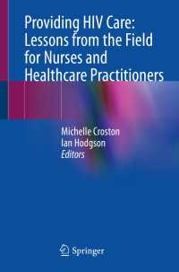 Providing HIV Care: Lessons from the Field for Nurses and Healthcare Practitioners〈1st ed. 2021〉