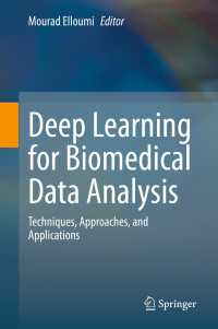 生医学データ分析のための深層学習<br>Deep Learning for Biomedical Data Analysis : Techniques, Approaches, and Applications