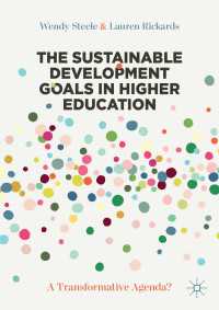 高等教育とSDGs：変革のアジェンダ？<br>The Sustainable Development Goals in Higher Education〈1st ed. 2021〉 : A Transformative Agenda?