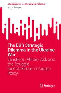 The EU’s Strategic Dilemma in the Ukraine War : Sanctions, Military Aid, and the Struggle for Coherence in Foreign Policy