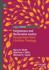 Forgiveness and Restorative Justice〈1st ed. 2021〉 : Perspectives from Christian Theology