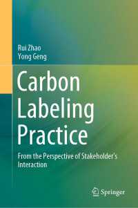 Carbon Labeling Practice〈1st ed. 2021〉 : From the Perspective of Stakeholder’s Interaction