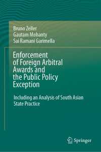 Enforcement of Foreign Arbitral Awards and the Public Policy Exception : Including an Analysis of South Asian State Practice