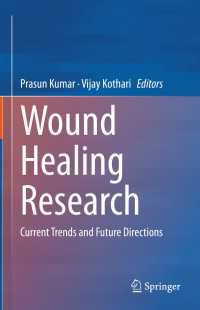 Wound Healing Research : Current Trends and Future Directions