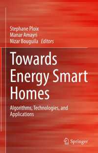 Towards Energy Smart Homes : Algorithms, Technologies, and Applications