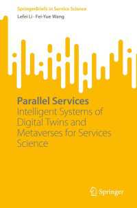 Parallel Services〈1st ed. 2023〉 : Intelligent Systems of Digital Twins and Metaverses for Services Science