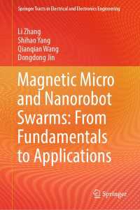 磁性マイクロボットとナノロボットの群れ：基礎から応用<br>Magnetic Micro and Nanorobot Swarms: From Fundamentals to Applications