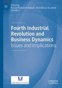 Fourth Industrial Revolution and Business Dynamics〈1st ed. 2021〉 : Issues and Implications