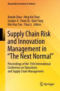 Supply Chain Risk and Innovation Management in “The Next Normal” : Proceedings of the 15th International Conference on Operations and Supply Chain Management