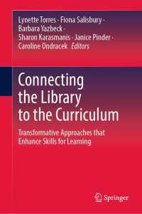 大学図書館とカリキュラムの接続：学習スキルを強化する変革的アプローチ<br>Connecting the Library to the Curriculum : Transformative Approaches that Enhance Skills for Learning