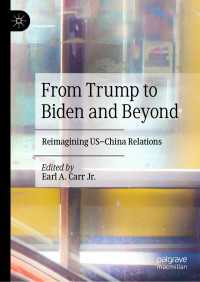From Trump to Biden and Beyond : Reimagining US–China Relations