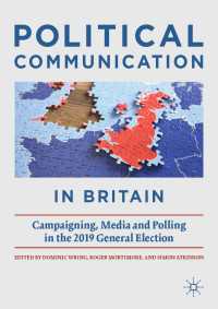 Political Communication in Britain〈1st ed. 2022〉 : Campaigning, Media and Polling in the 2019 General Election