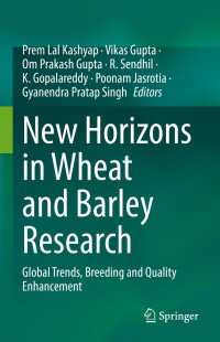 New Horizons in Wheat and Barley Research : Global Trends, Breeding and Quality Enhancement