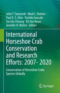 International Horseshoe Crab Conservation and Research Efforts: 2007- 2020 : Conservation of Horseshoe Crabs Species Globally