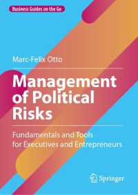Management of Political Risks〈1st ed. 2023〉 : Fundamentals and Tools for Executives and Entrepreneurs