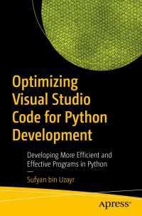 Optimizing Visual Studio Code for Python Development〈1st ed.〉 : Developing More Efficient and Effective Programs in Python