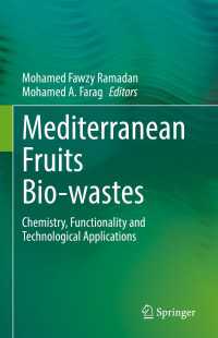 Mediterranean Fruits Bio-wastes : Chemistry, Functionality and Technological Applications