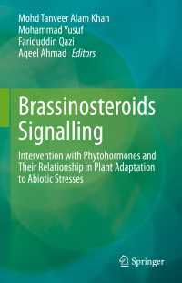 Brassinosteroids Signalling : Intervention with Phytohormones and Their Relationship in Plant Adaptation to Abiotic Stresses