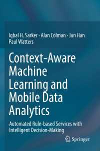 Context-Aware Machine Learning and Mobile Data Analytics : Automated Rule-based Services with Intelligent Decision-Making