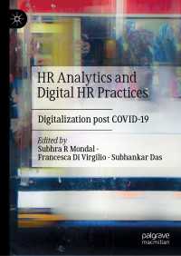 COVID-19後の人事のデジタル化<br>HR Analytics and Digital HR Practices〈1st ed. 2022〉 : Digitalization post COVID-19
