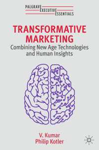 Ｐ．コトラー（共）著／変革マーケティング：最新技術と人間の知見の結合<br>Transformative Marketing : Combining New Age Technologies and Human Insights