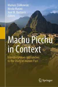 マチュピチュ研究のコンテクスト<br>Machu Picchu in Context : Interdisciplinary Approaches to the Study of Human Past