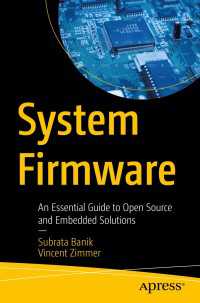 System Firmware〈1st ed.〉 : An Essential Guide to Open Source and Embedded Solutions