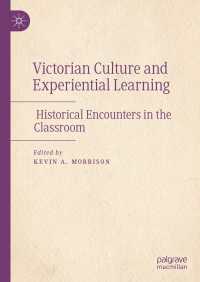 Victorian Culture and Experiential Learning : Historical Encounters in the Classroom
