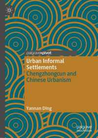 Urban Informal Settlements〈1st ed. 2022〉 : Chengzhongcun and Chinese Urbanism