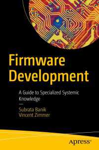 Firmware Development〈1st ed.〉 : A Guide to Specialized Systemic Knowledge