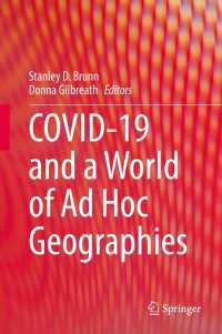 COVID-19の地理学（全３巻）<br>COVID-19 and a World of Ad Hoc Geographies
