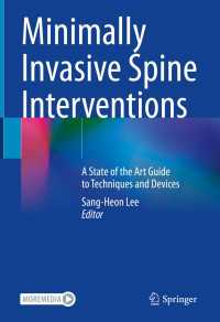 Minimally Invasive Spine Interventions : A State of the Art Guide to Techniques and Devices