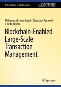 Blockchain-Enabled Large-Scale Transaction Management